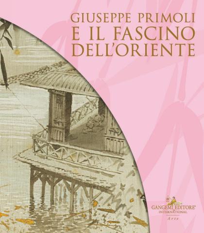 Giuseppe Primoli e il fascino dell'Oriente